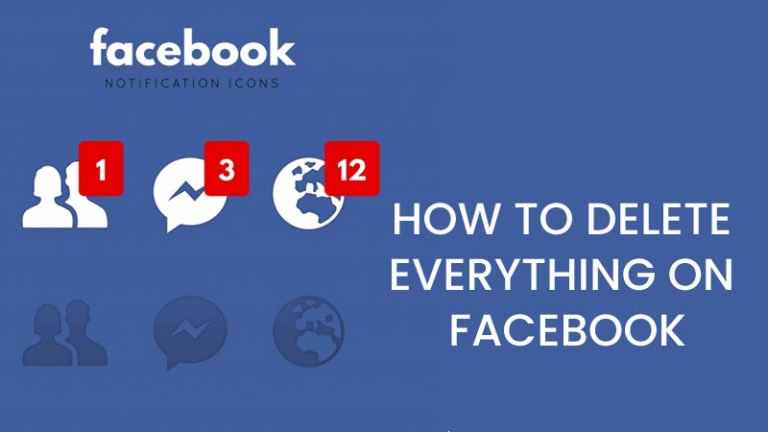 how-to-delete-everything-on -facebook