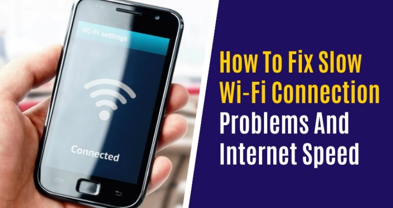 how-to-fix-slow-wifi-connection-problems-and-internet-speed