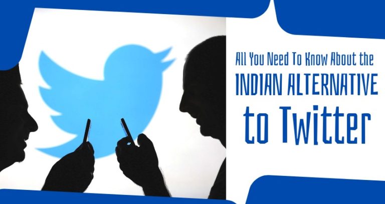 all you need to know about indian alternative to twitter
