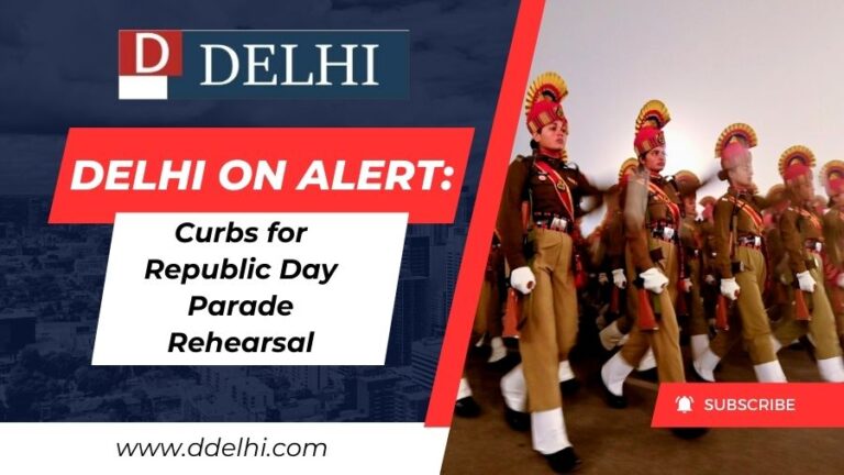 Delhi on Alert Curbs for Republic Day Parade Rehearsal
