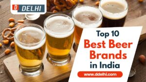 Top 10 Best Beer Brands in India