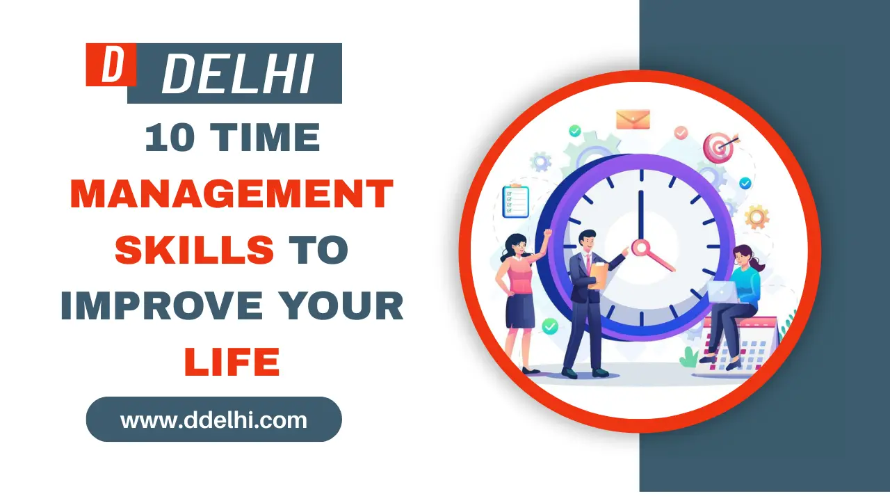 10 Time Management Skills to Improve Your Life