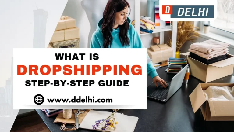 What is Dropshipping Step-By-Step Guide