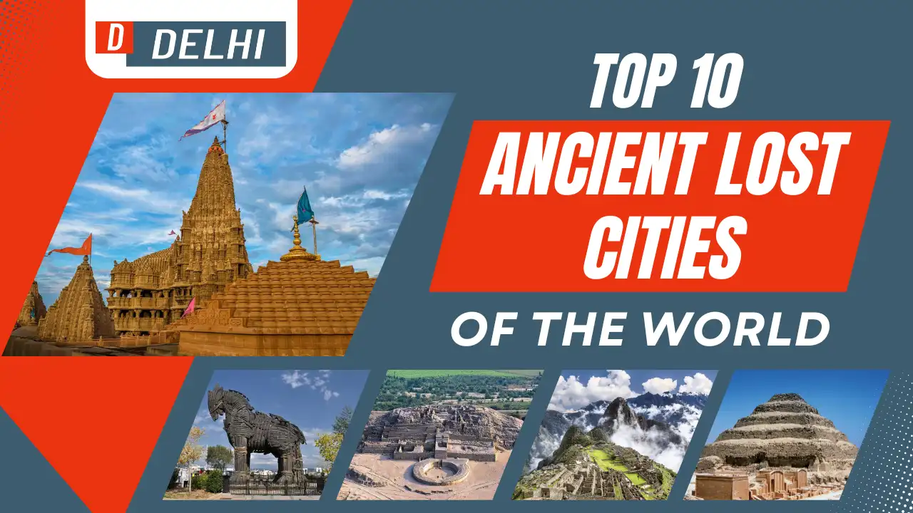 Top 10 Ancient Lost Cities Of The World