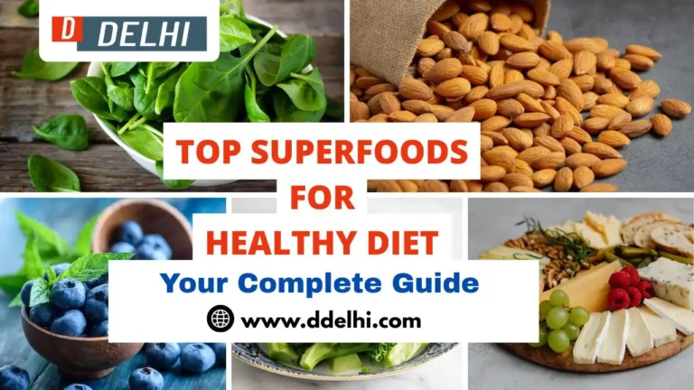 Top Superfoods for a Healthy Diet Your Complete Guide