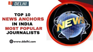 Top 10 News Anchors in India 2026 Most Popular Journalists