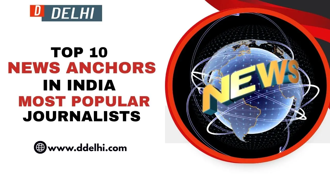 Top 10 News Anchors in India 2026 Most Popular Journalists
