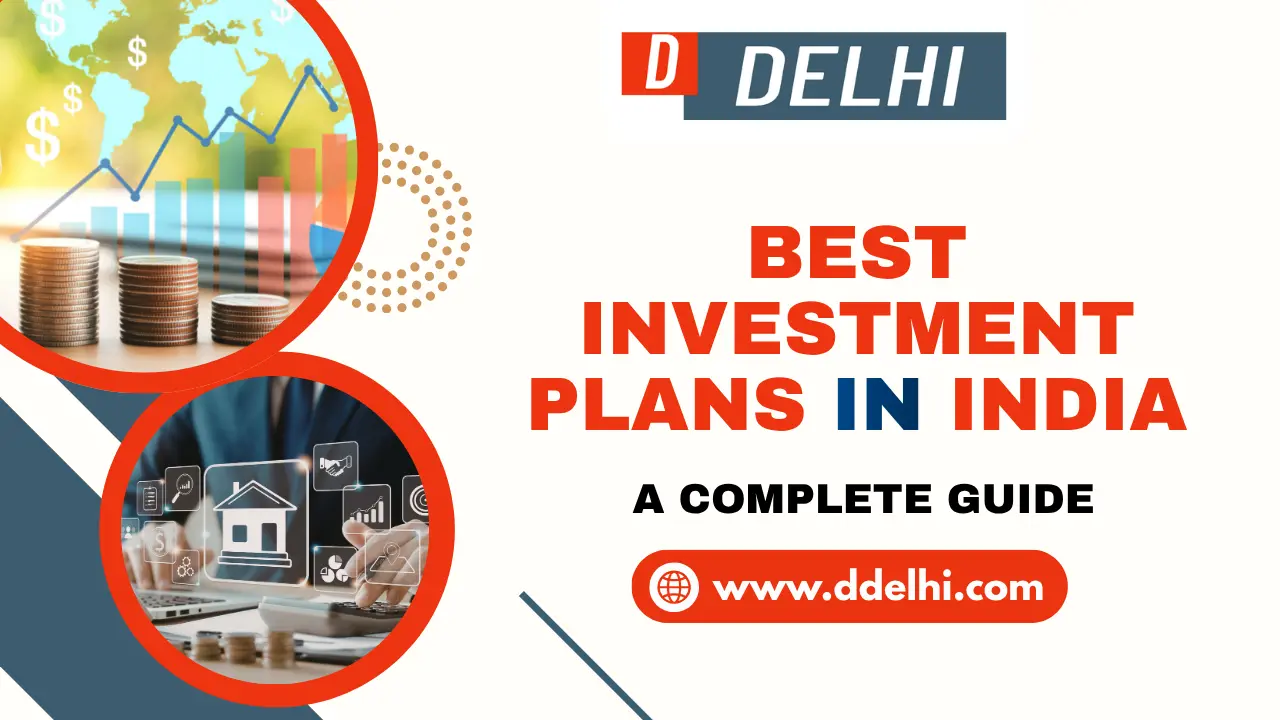 Best Investment Plans in India for A Complete Guide