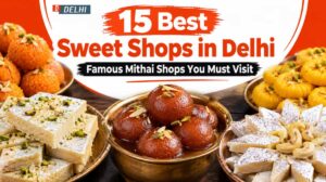 Best Sweet Shops in Delhi