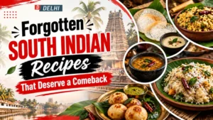 Forgotten South Indian Recipes That Deserve a Comeback